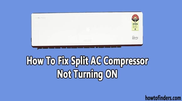 Split AC Compressor Not Turning ON