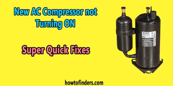 New AC Compressor not Turning ON- Super Quick Fixes