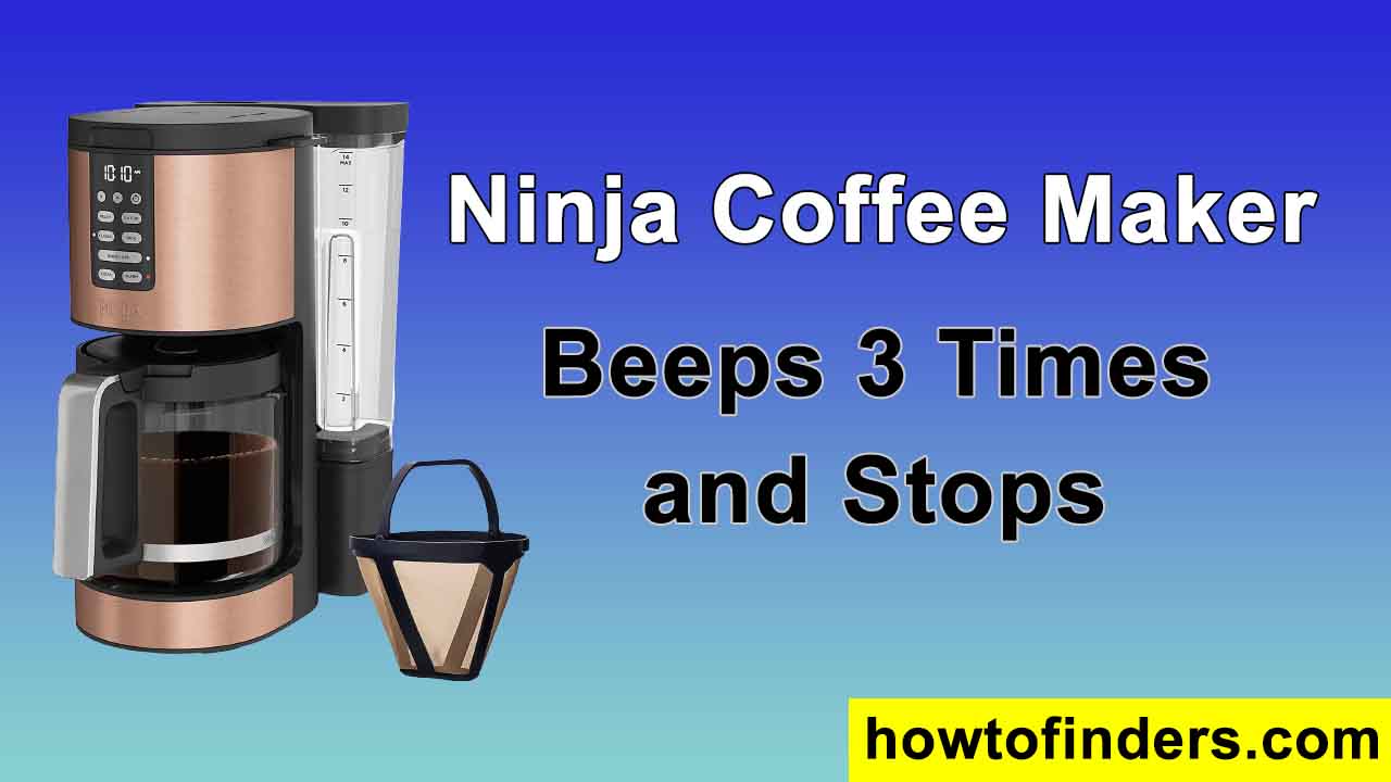 Ninja Coffee Maker Beeps 3 Times and then Stops